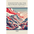 Footsteps on the Austrian Asphalt: A Collection of Bilingual German-English Stories