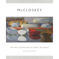 McCloskey: Art and Illustrations of Robert McCloskey