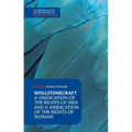 Wollstonecraft: A Vindication of the Rights of Men and a Vindication of the Rights of Woman and Hints