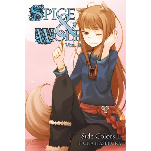 Spice and Wolf, Vol. 11 (Light Novel): Side Colors II