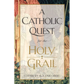 A Catholic Quest for the Holy Grail