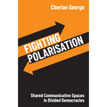 Fighting Polarisation: Shared Communicative Spaces in Divided Democracies