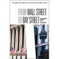 From Wall Street to Bay Street: The Origins and Evolution of American and Canadian Finance