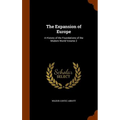 The Expansion of Europe: A History of the Foundations of the Modern World Volume 2