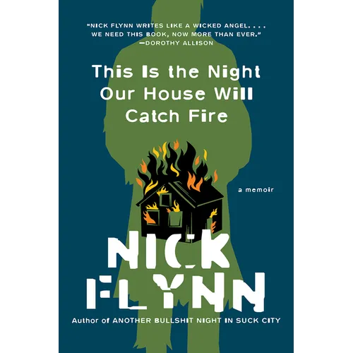 This Is the Night Our House Will Catch Fire: A Memoir