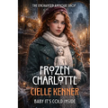 Frozen Charlotte: A Ghost Story from the Enchanted Antique Shop
