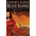 Blood Empire: A Season of Seduction & Revenge