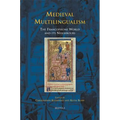 Medieval Multilingualism: The Francophone World and Its Neighbours