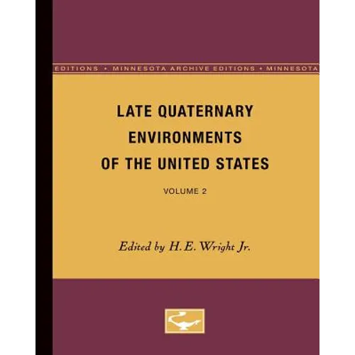 Late Quaternary Environments of the United States: Volume 2