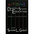 Disability Studies in Education: Readings in Theory and Method