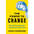 The Power to Change: Stoic Strategies to Transform Your Life