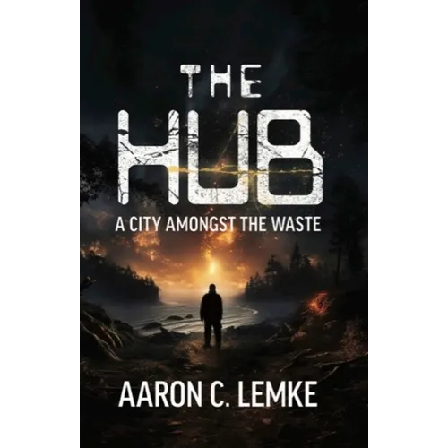 The Hub: A City Amongst the Waste