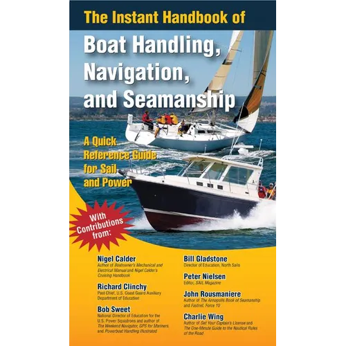 The Instant Handbook of Boat Handling, Navigation, and Seamanship: A Quick-Reference Guide for Sail and Power