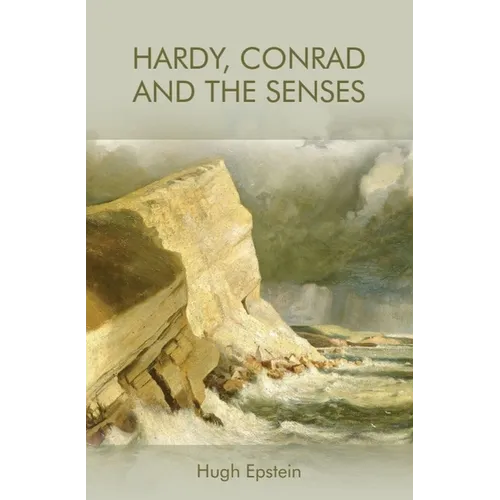 Hardy, Conrad and the Senses