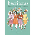 Escritoras: Una Historia de Amistad Y Creación / Women Writers: A Story of Friendship and Creation