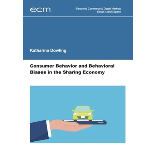 Consumer Behavior and Behavioral Biases in the Sharing Economy