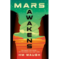 Mars Awakens: Volume 1