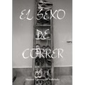 El sexo de correr