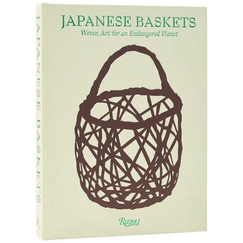 Japanese Baskets: Woven Art for an Endangered Planet