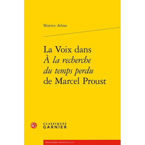 La Voix Dans a la Recherche Du Temps Perdu de Marcel Proust