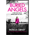 Buried Angels: Absolutely Gripping Crime Fiction with a Jaw-Dropping Twist