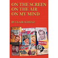 On the Screen on the Air on My Mind