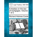 A treatise on the law of mortgages. Volume 1 of 2
