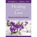Healing After Loss: Rebound from Hardship and Heartache