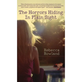 The Horrors Hiding in Plain Sight