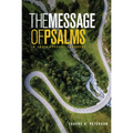 The Message the Book of Psalms