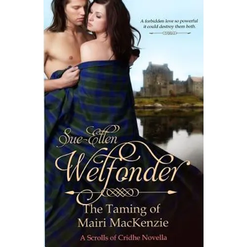 The Taming of Mairi Mackenzie: A Scrolls of Cridhe Novella
