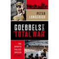 Goebbels and 'Total War': The Sports Palace Speech of 1943