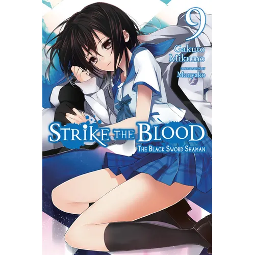 Strike the Blood, Vol. 9 (Light Novel): The Black Sword Shaman