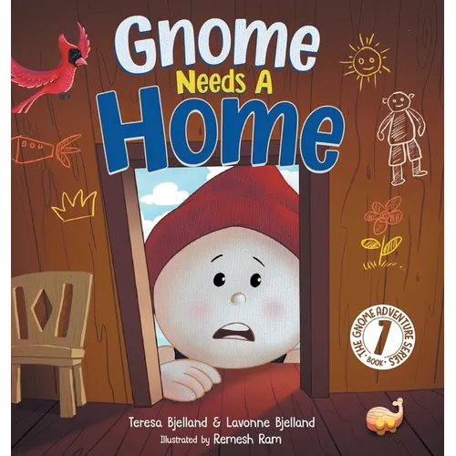 Gnome Needs a Home: A Children's Book about Family, Friendship, and Belonging for Kids 3-7