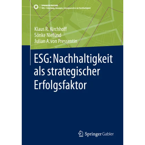 Esg: Nachhaltigkeit ALS Strategischer Erfolgsfaktor