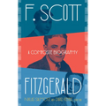 F. Scott Fitzgerald: A Composite Biography