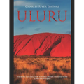 Uluru: The History and Legacy of the Australian Landmark Considered Sacred by the Local Aborigines