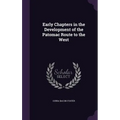Early Chapters in the Development of the Patomac Route to the West