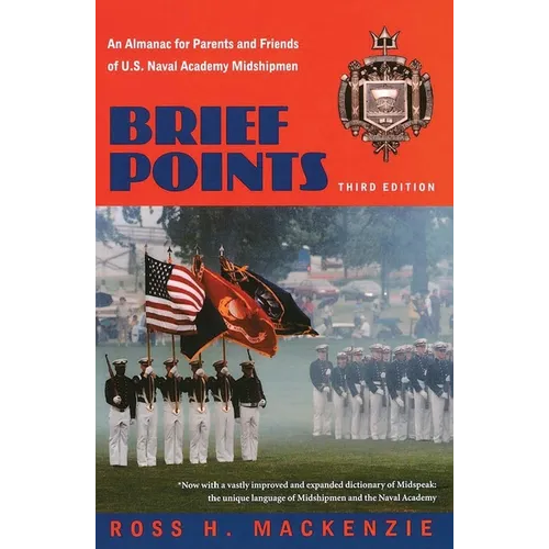Brief Points: An Almanac for Parents and Friends of U.S. Naval Academy Midshipmen