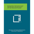Retropubic Prostatectomy for Benign Enlargement of the Prostate Gland