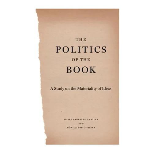 The Politics of the Book: A Study on the Materiality of Ideas