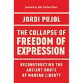 The Collapse of Freedom of Expression: Reconstructing the Ancient Roots of Modern Liberty