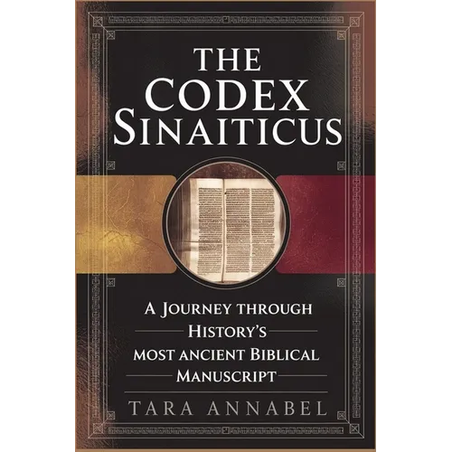 The Codex Sinaiticus: A Journey Through History's Most Ancient Biblical Manuscript