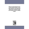 Report of a Reconnaissance from Carroll, Montana Teritory, on the Upper Missouri, to the Yellowstone National Park, and Return, Made in the Summer of