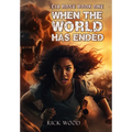 When the World Has Ended
