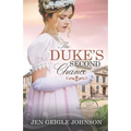 The Duke's Second Chance: Clean Regency Romance