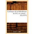 Catalogue de la Bibliothèque de M. J.-A. Lebert (Éd.1874)