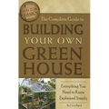 The Complete Guide to Building Your Own Greenhouse: Everything You Need to Know Explained Simply