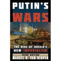 Putin's Wars: The Rise of Russia's New Imperialism