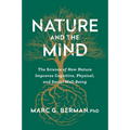 Nature and the Mind: The Science of How Nature Improves Cognitive, Physical, and Social Well-Being